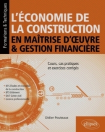 L’économie de la construction en maîtrise d’œuvre et gestion financière