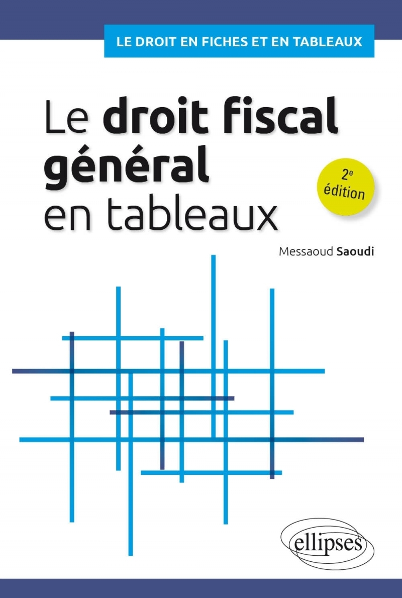 Le droit fiscal général en tableaux