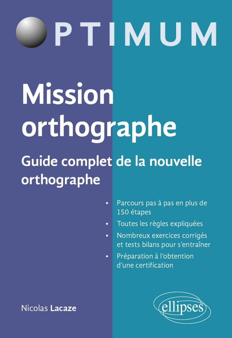 Mission orthographe - Guide complet de la nouvelle orthographe