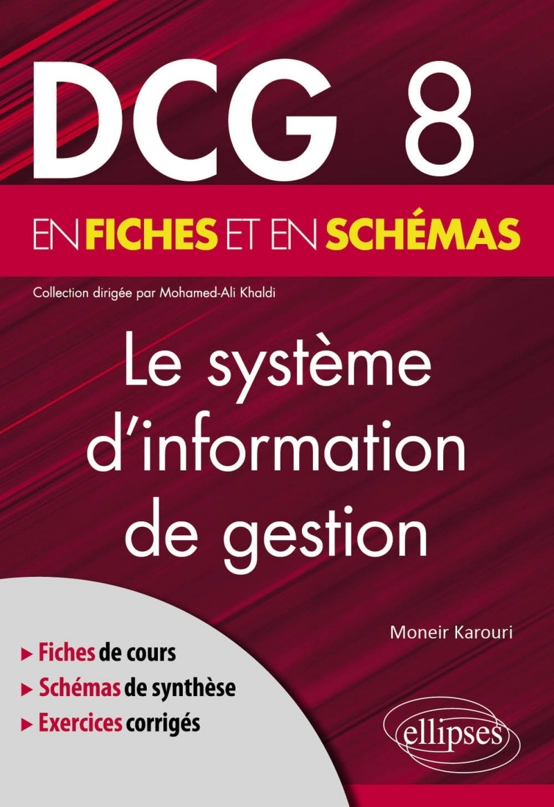 DCG 8 - Le système d'information de gestion en fiches et en schémas DCG 8 - Le système d'information de gestion en fiches et en schémas
