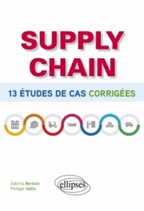 Supply chain - 13 études de cas corrigées