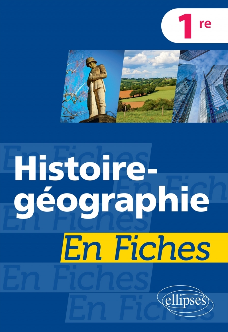 Histoire-géographie en fiches - Première