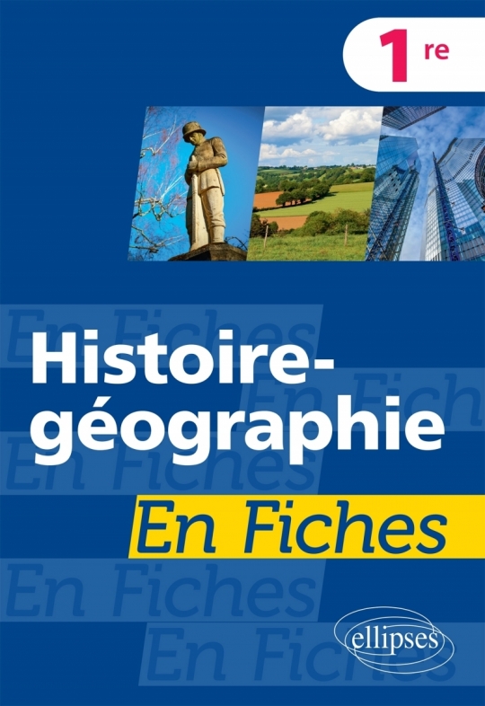Histoire-géographie en fiches - Première