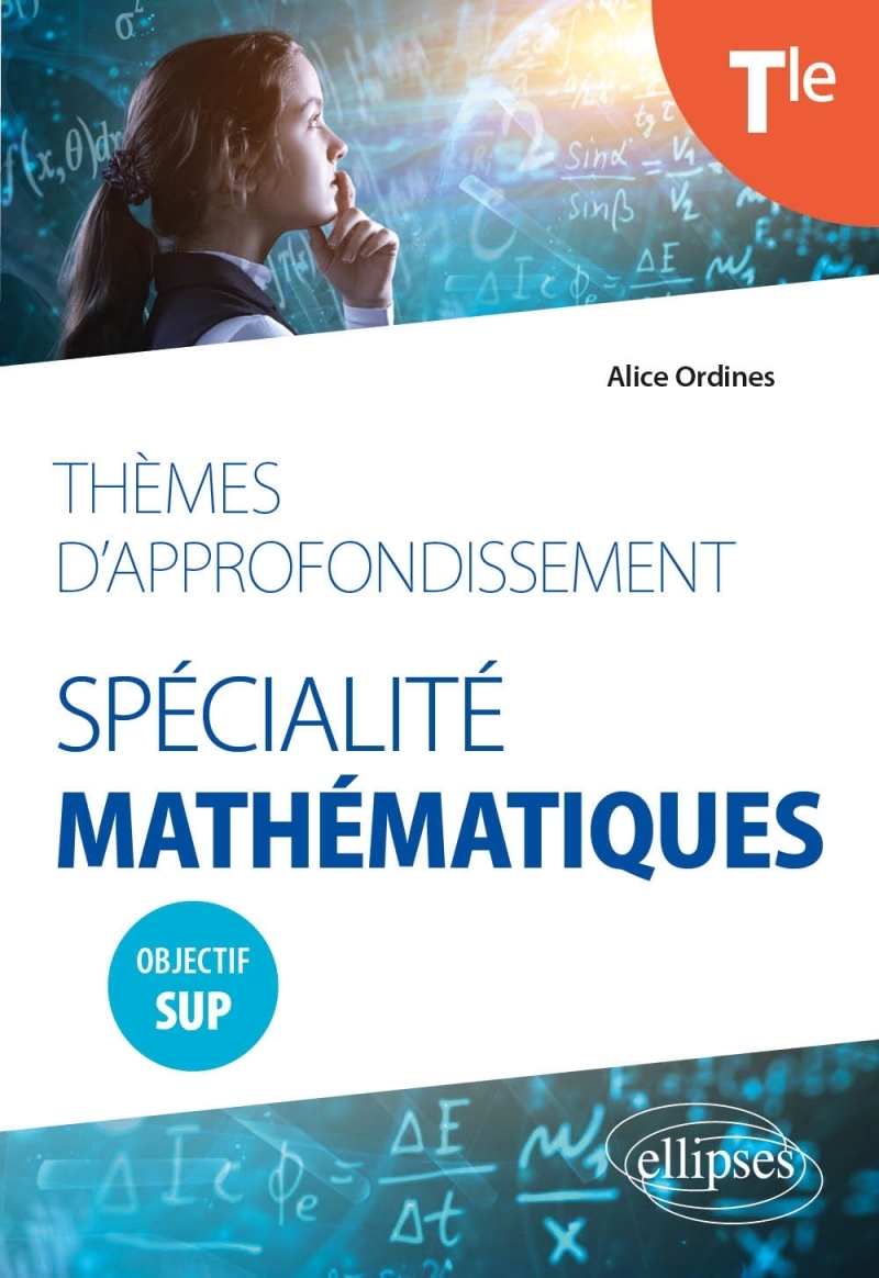 Thèmes d'approfondissement - Spécialité Mathématiques - Terminale - Objectif Sup