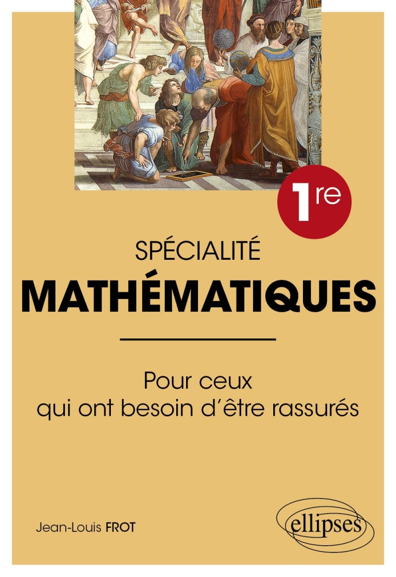 Spécialité Mathématiques - Première - Pour ceux qui ont besoin d'être rassurés