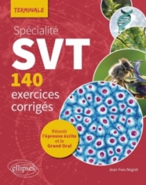 Spécialité SVT - 140 exercices corrigés - Terminale