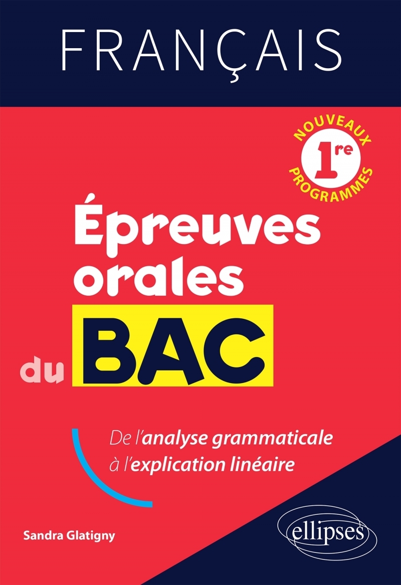 Français. Première. Epreuves orales du Bac