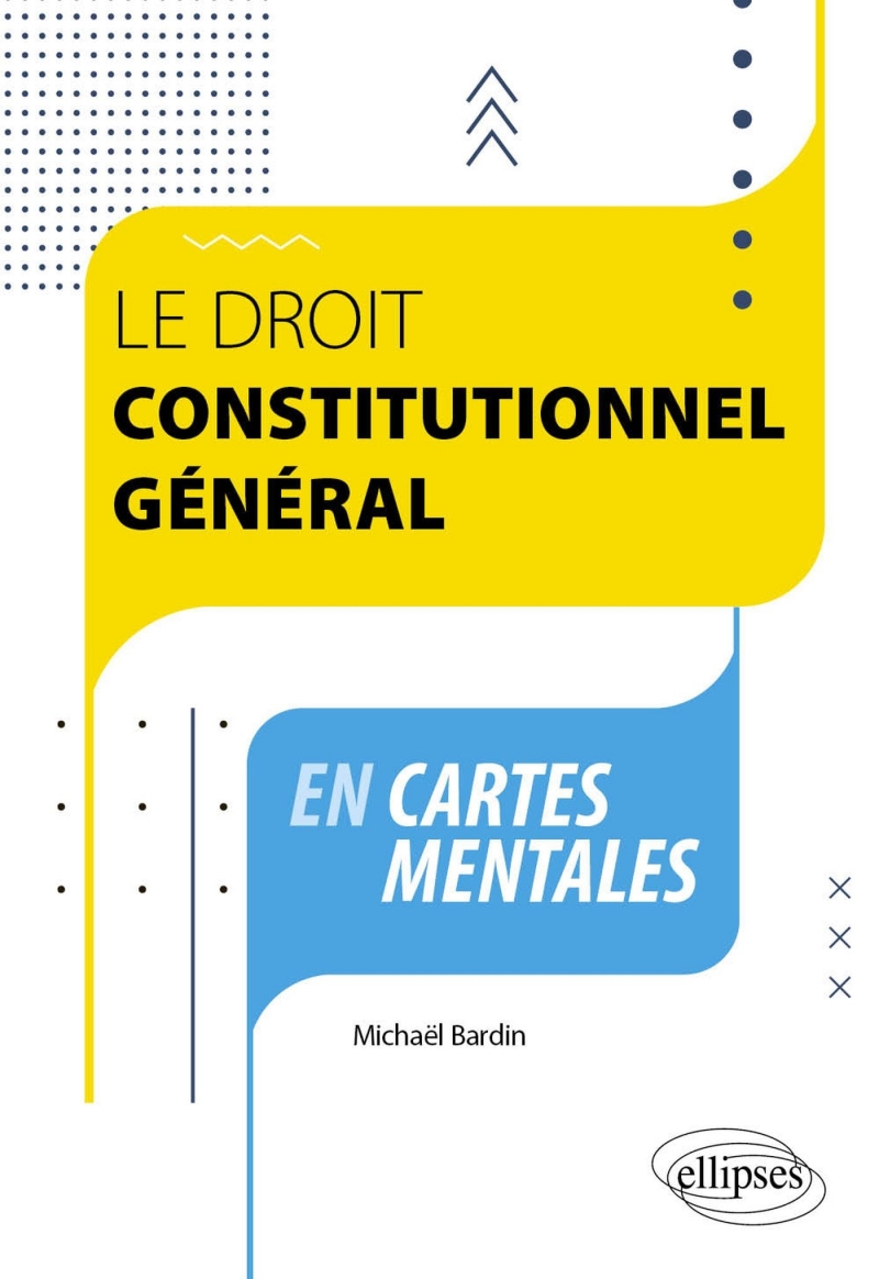 Le droit constitutionnel général en cartes mentales