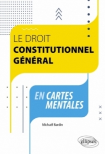 Le droit constitutionnel général en cartes mentales