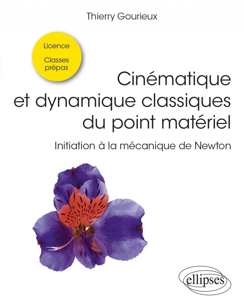 Cinématique et dynamique classiques du point matériel