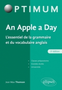 An Apple a day. L'essentiel de la grammaire et du vocabulaire anglais - 5e édition