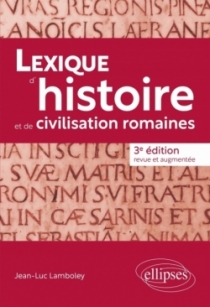 Lexique d'histoire et de civilisation romaines
