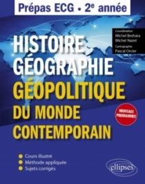 Histoire, géographie, et géopolitique du monde contemporain - Prépas ECG - 2e année