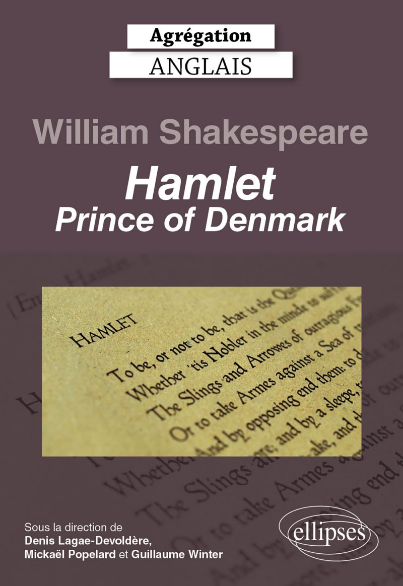 Agrégation anglais 2023. William Shakespeare. Hamlet, Prince of Denmark.