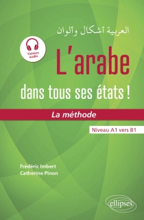 L'arabe dans tous ses états ! La méthode (avec fichiers audio)