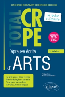 Réussir l'épreuve écrite d’arts - CRPE - Concours 2023-2024 - 2e édition