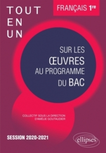 Tout-en-un sur les œuvres au programme de Français. Première. Session 2020-2021