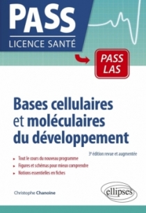 Bases cellulaires et moléculaires du développement - 3e édition revue et augmentée