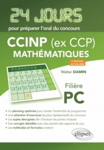 Mathématiques 24 jours pour préparer l’oral du concours CCINP (ex CCP) - Filière PC - 2e édition actualisée