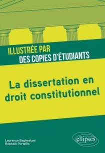 La dissertation en droit constitutionnel illustrée par des copies d'étudiants