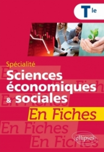 Spécialité Sciences économiques et sociales en fiches - Terminale