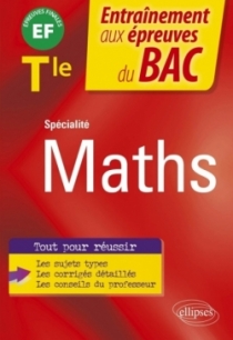 Spécialité Mathématiques - Terminale - EF épreuves finales Bac
