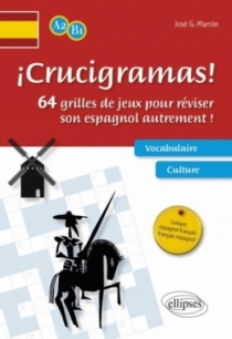 ¡CRUCIGRAMAS! 64 grilles de jeux pour réviser son espagnol autrement ! A2-B1